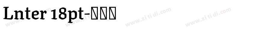 Lnter 18pt字体转换 Lnter 18pt字体转换